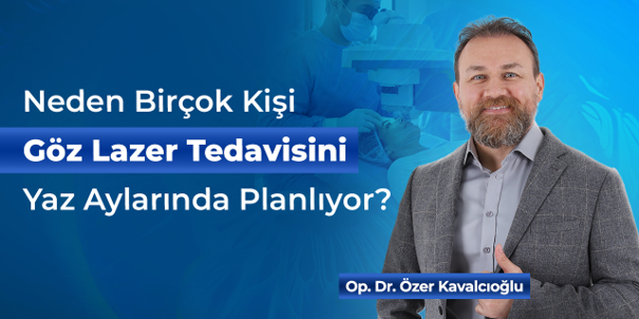 Neden Birçok Kişi Göz Lazer Tedavisini Yaz Aylarında Planlıy