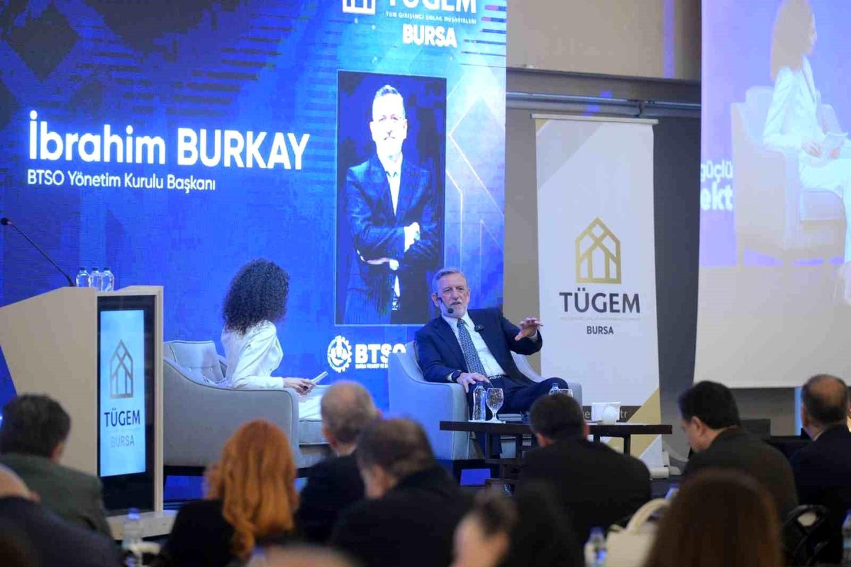 BTSO Başkanı Burkay: Gayrimenkul, medeniyet inşasının temel 