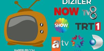 Bu akşam hangi diziler var? 10 Haziran yayın akışında neler var? ATV, Show TV, NOW, TV8, TRT1, Kanal D, hangi diziler var?