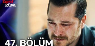 Eşref Rüya 47. bölüm Full HD izle! Kanal D Eşref Rüya son bölüm tek parça izle! (FİNAL BÖLÜMÜ)