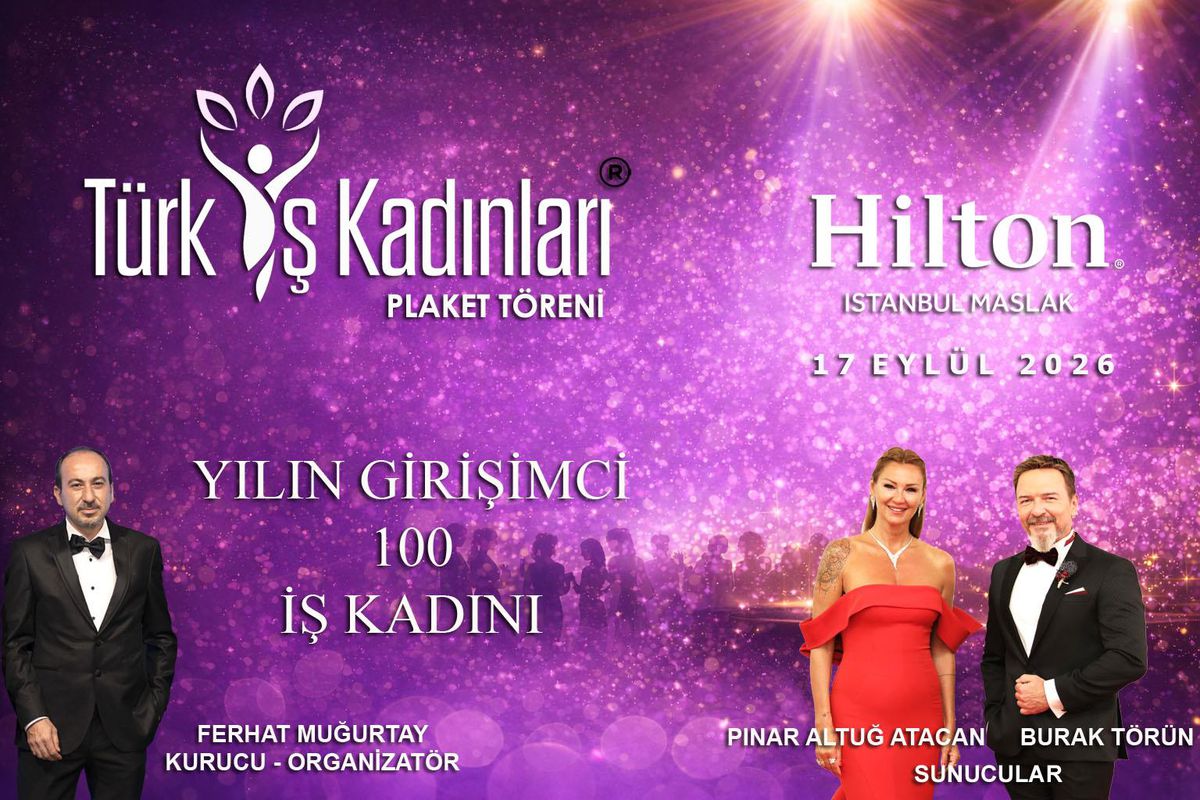 2026 Türk İş Kadınları Plaket Töreni tarihi belli oldu!