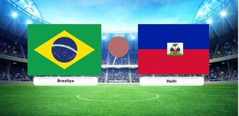 Brezilya Haiti CANLI İZLE! Brezilya Haiti maçı hangi kanalda, canlı nereden izlenir?