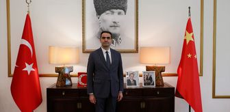 Büyükelçi Ünal: Çin ile İlişkilerimiz Aynı Optikten Bakıyor