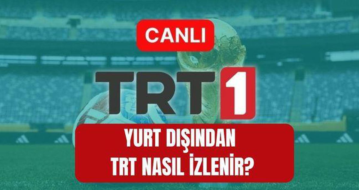 Yurt dışında yaşayan Türk vatandaşlarının TRT 1'i canlı izleme yöntemleri hakkında bilgi veren görsel.