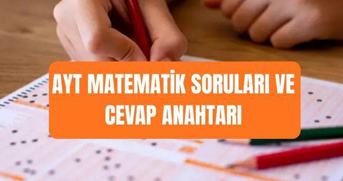 2026 AYT Matematik Sınavı Soru Kitapçığı ve Cevap Anahtarı