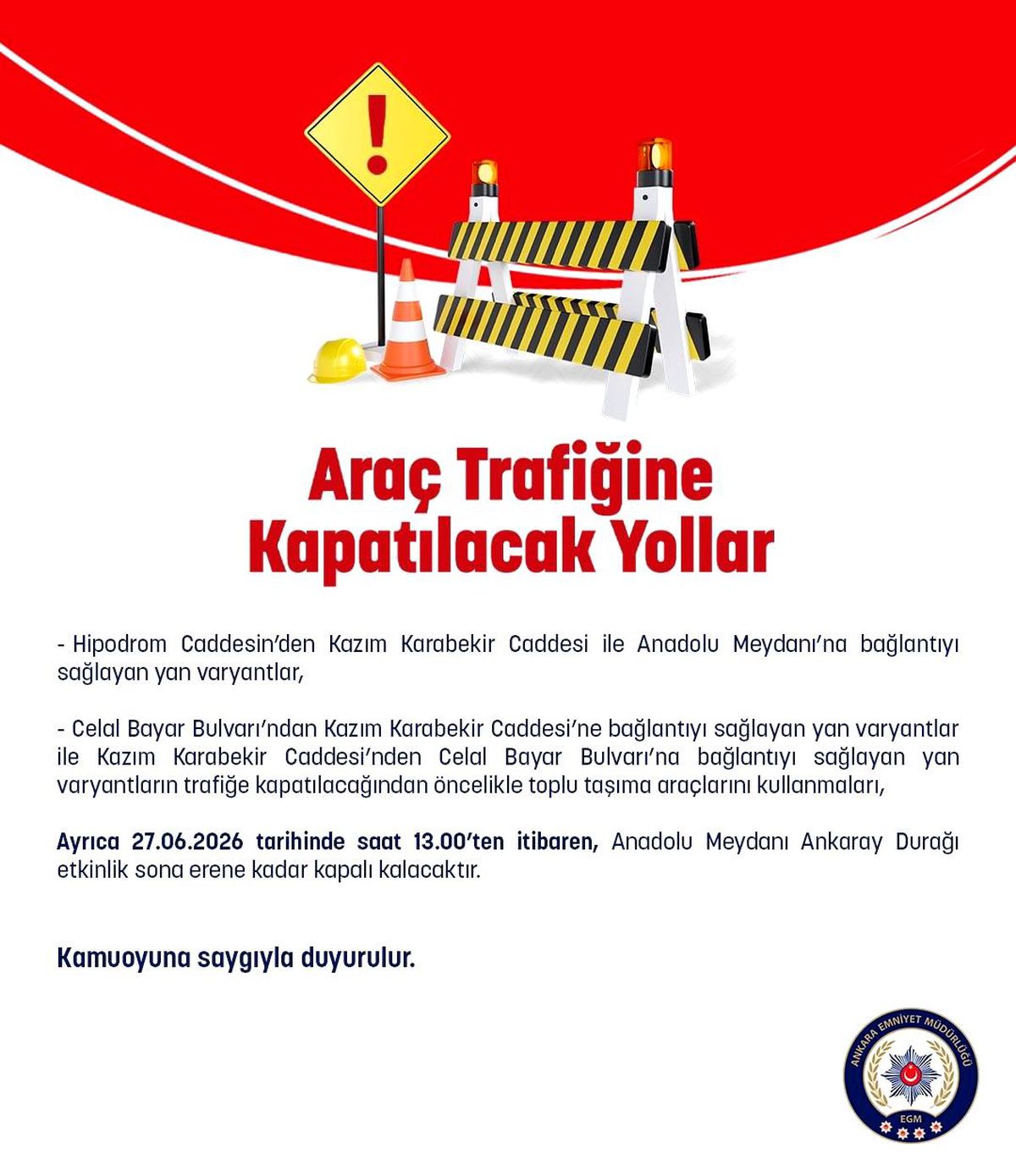Ankara İl Emniyet Müdürlüğü'nden 27 Haziran'da trafiğe kapatılacak yollara ilişkin açıklama