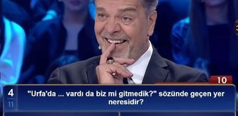 'Urfa'da ... vardı da biz mi gitmedik?' sözünde geçen yer neresidir?