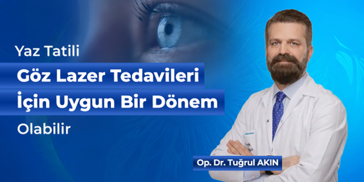 Yaz Tatili, Göz Lazer Tedavileri İçin Uygun Bir Dönem Olabilir