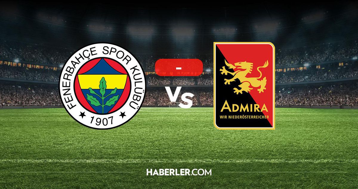 Fenerbahçe Admira Wacker maçı kaç kaç? MAÇ SONUCU! Fenerbahçe Admira Wacker golleri kim attı, canlı maç anlatımı!