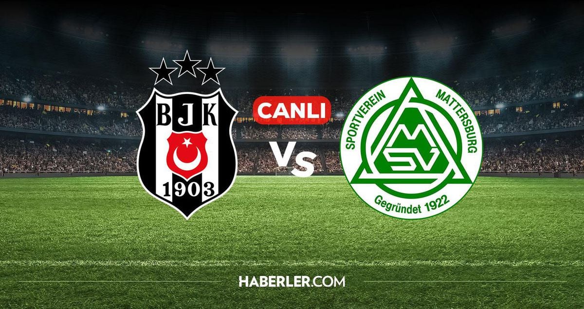 Beşiktaş Mattersburg CANLI nereden izlenir? Beşiktaş Mattersburg maçı hangi kanalda, nereden izlenir?