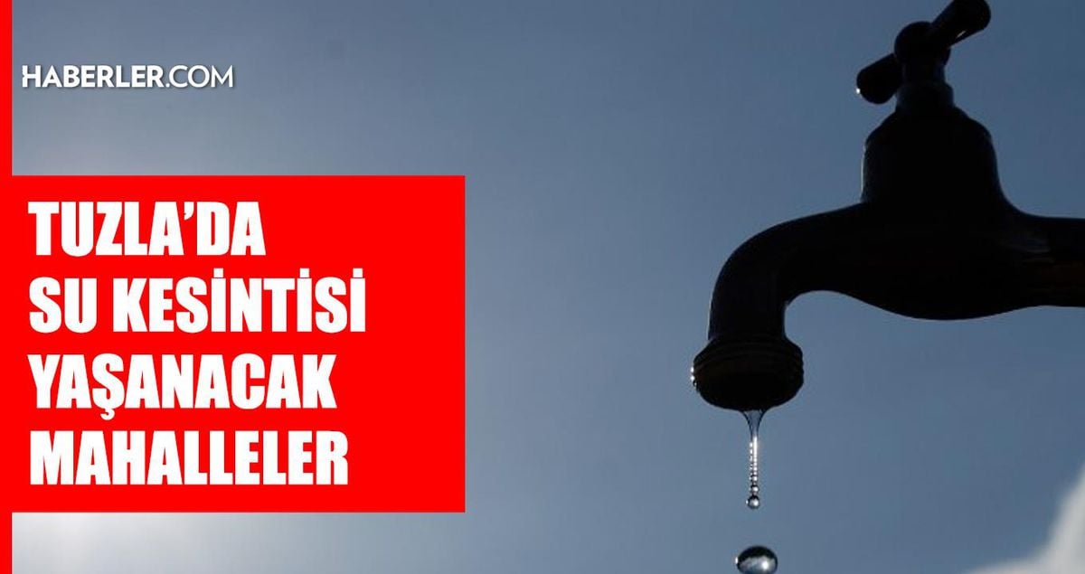 İstanbul TUZLA su kesintisi! 10-11 Temmuz İSKİ Tuzla su kesintisi ne zaman bitecek, sular ne zaman gelecek?