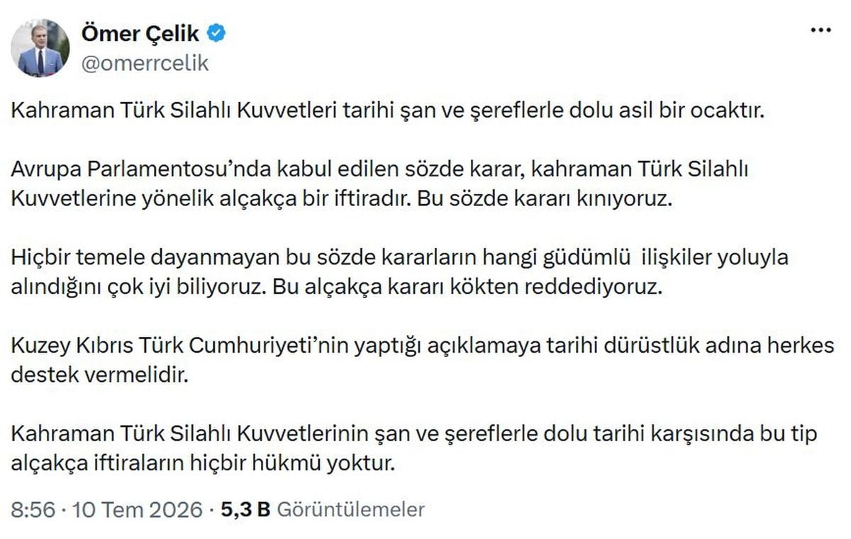Ömer Çelik: Türk Silahlı Kuvvetleri'ne yönelik sözde kararı kınıyoruz