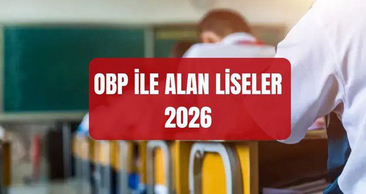 OBP İLE ALAN LİSELER 2026: Hangi liseler sınavsız alıyor? İstanbul, Ankara, İzmir sınavsız alan liselerin listesi