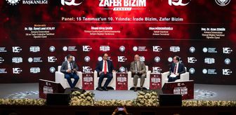 15 Temmuz Paneli: İrade ve Zafer Vurgusu