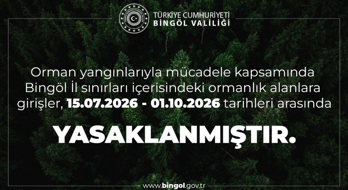 Bingöl'de ormanlık alanlara girişler yasaklandı