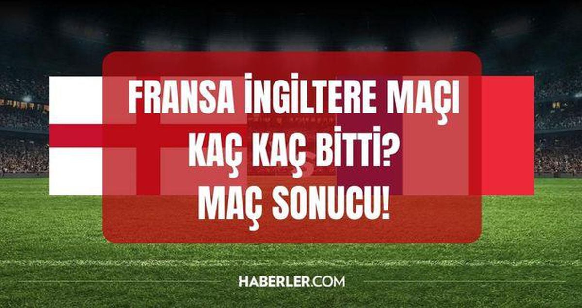 Fransa ve İngiltere milli takımlarının futbol maçı görüntüleri.