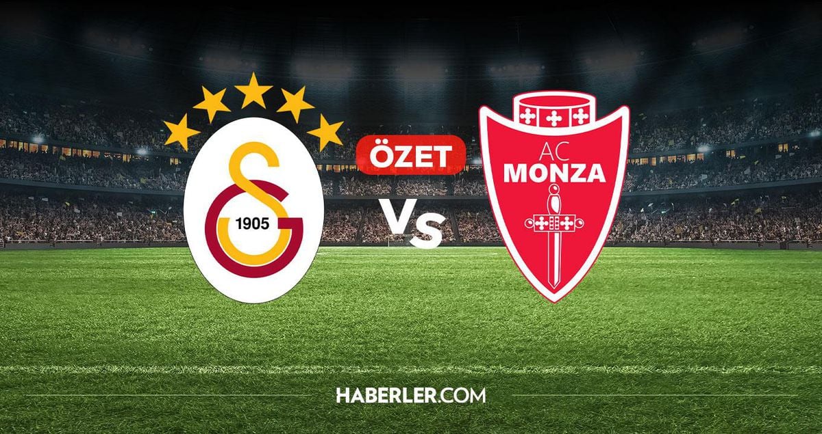 Galatasaray Monza maç özeti ve golleri! (ÖZET) Galatasaray Monza kaç kaç bitti, golleri kim attı?
