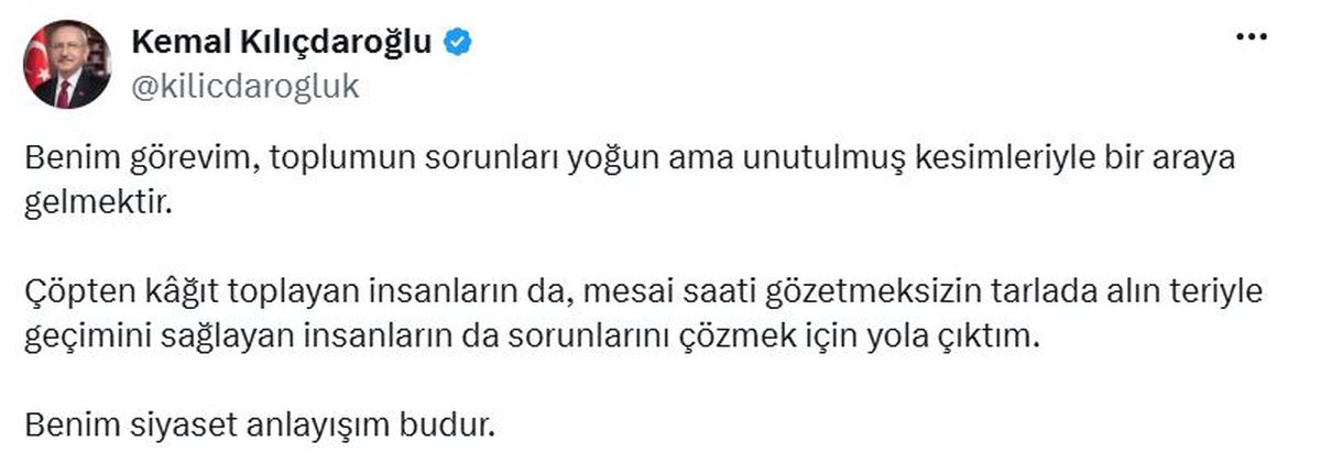 Kılıçdaroğlu: Görevim, unutulmuş kesimlerle bir araya gelmek