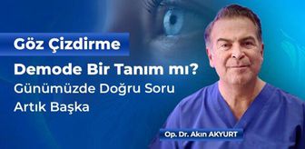 Göz Çizdirme' Demode Bir Tanım mı? Günümüzde Doğru Soru Artık Başka