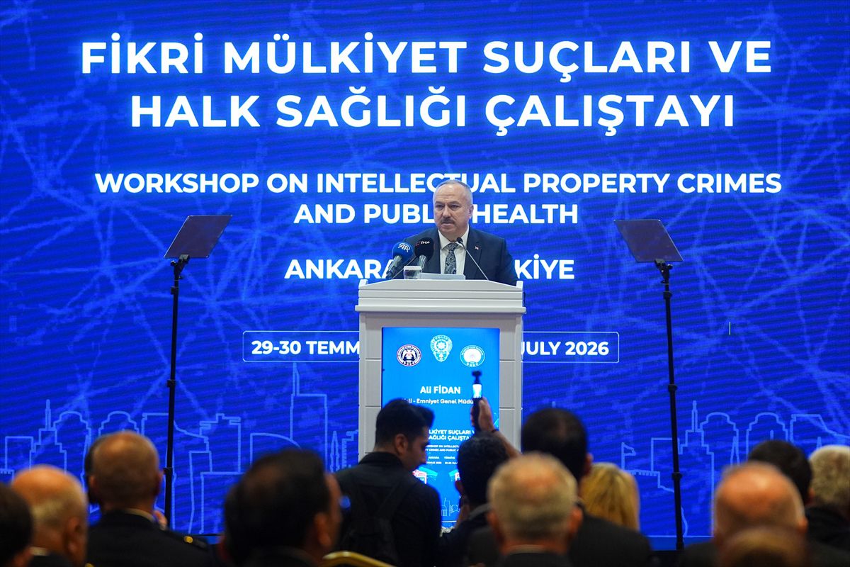 Başkentte 'Fikri Mülkiyet Suçları ve Halk Sağlığı Çalıştayı' başladı