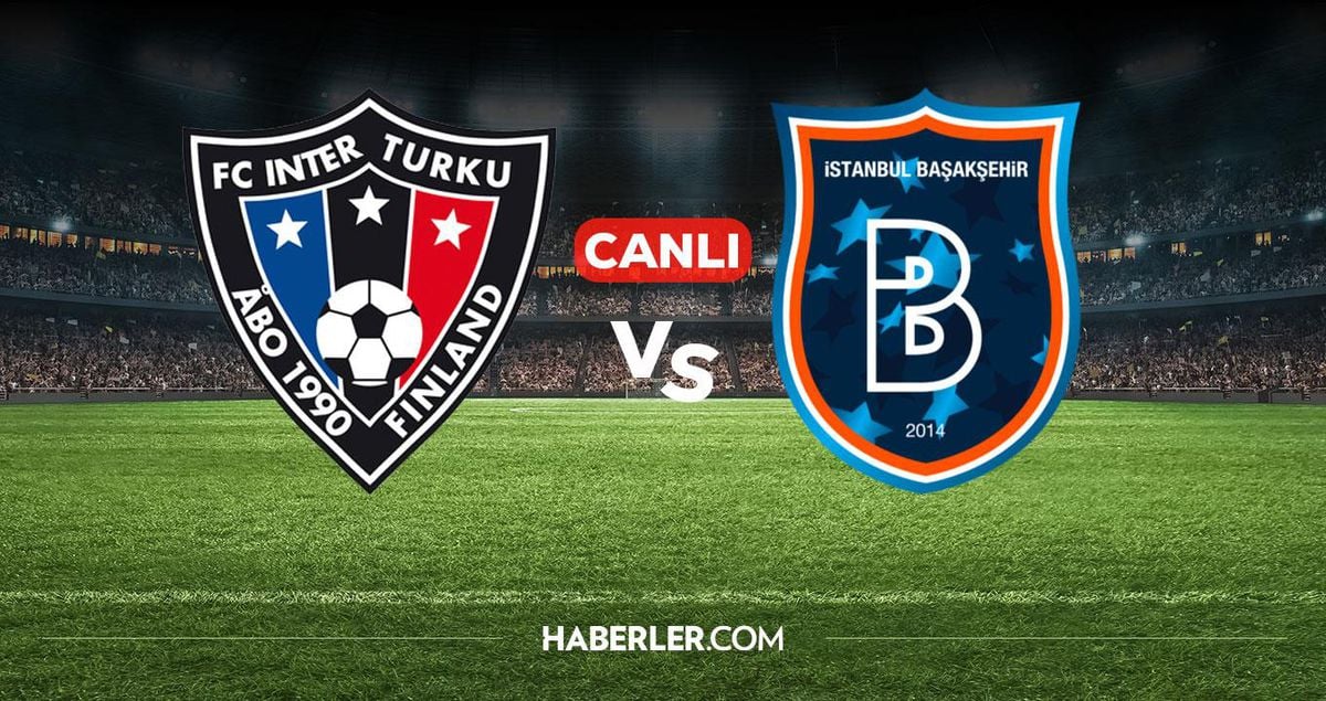 Inter Turku Başakşehir CANLI nereden izlenir? Inter Turku Başakşehir maçı hangi kanalda, nereden izlenir?