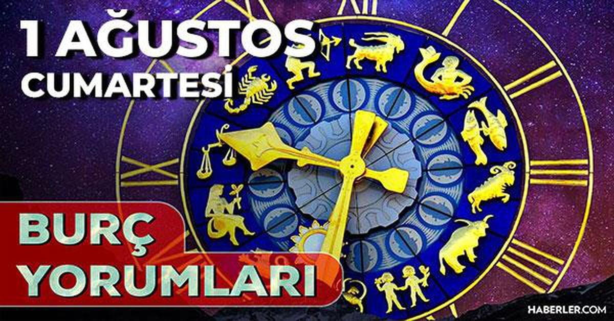 1 Ağustos 2026 burç yorumları! Oğlak, İkizler, Başak burcu yorumu... AŞK, EVLİLİK, SAĞLIK yorumları ne diyor?