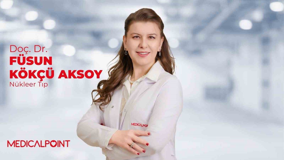 Doç. Dr. Füsun Kökçü Aksoy: 'Kanserde erken tanıda nükleer tıbbın rolü hayat kurtarıyor'