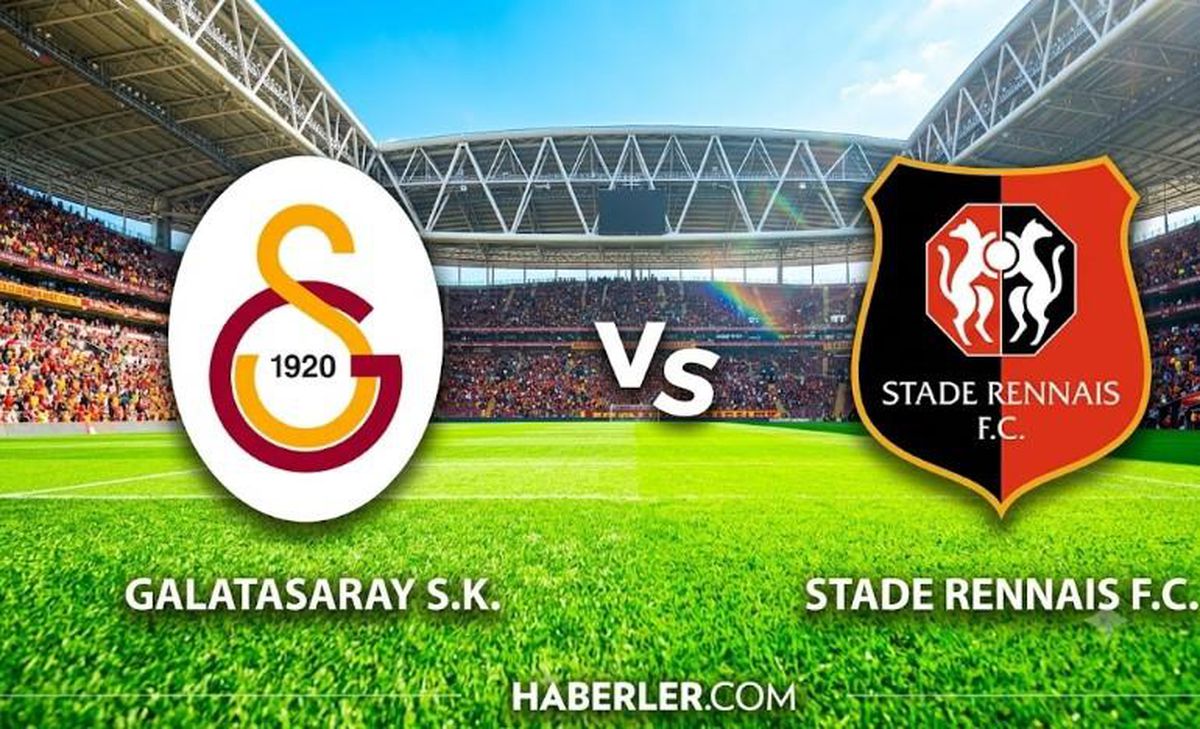Galatasaray Rennes maçı ne zaman, saat kaçta? Galatasaray Rennes muhtemel 11’leri ve maç kadrosu!