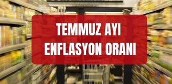 TEMMUZ AYI ENFLASYON ORANI 2026: Temmuz ayı enflasyon oranları yüzde kaç oldu? Enflasyon artış oranı yüzde kaç?