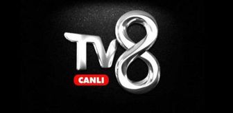 TV8 CANLI İZLE: 4 Ağustos TV8 canlı nereden izlenir? Tv8 yayın akışı…