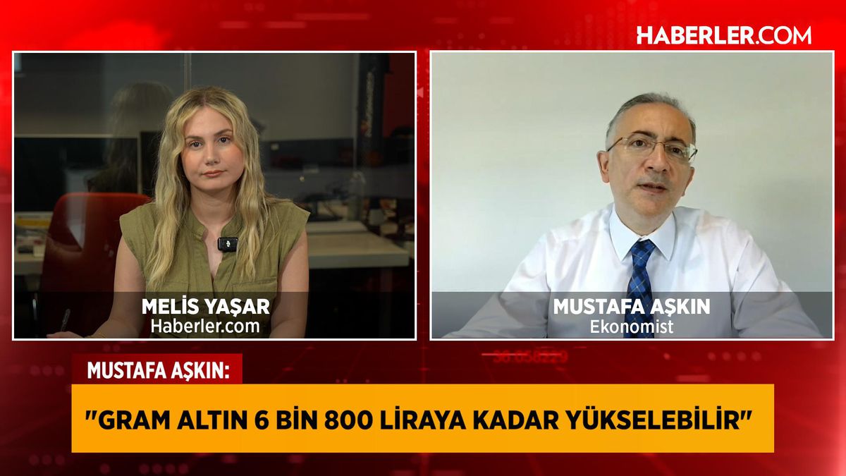Ekonomistten gram altın tahmini: 6 bin 800 TL görülebilir