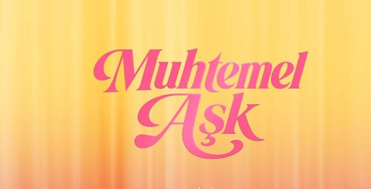 Muhtemel Aşk 9. bölüm fragmanı yayınlandı mı?