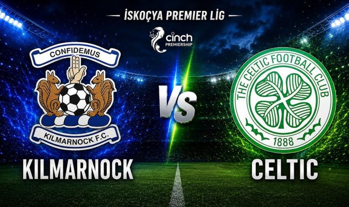 Kilmarnock Celtic maçı hangi kanalda, Kilmarnock Celtic nereden CANLI izlenir?