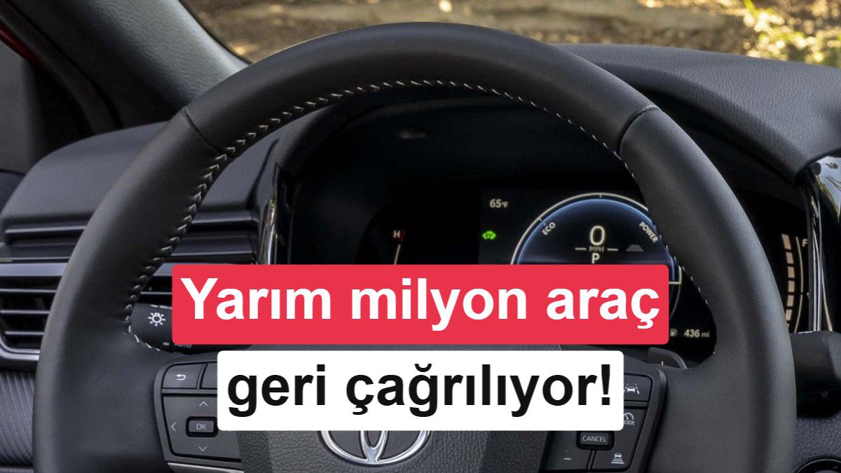 Toyota’dan 508 Bin Araçlık Dev Geri Çağırma