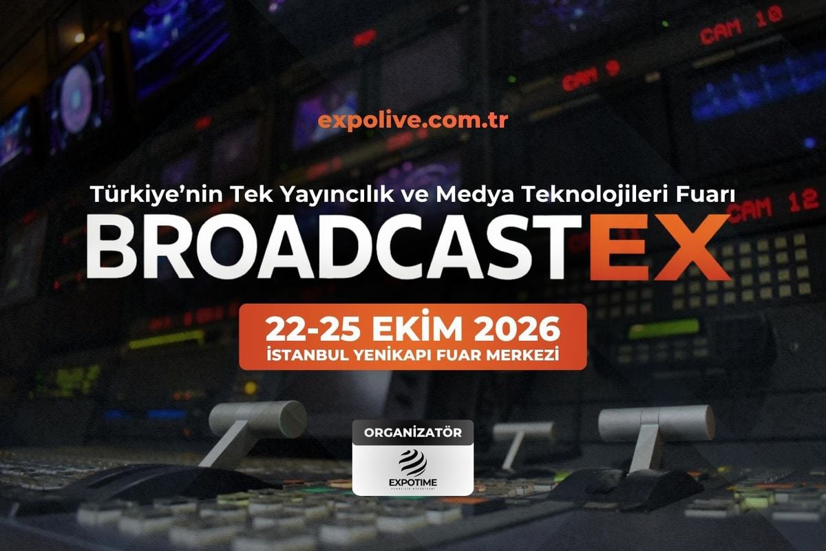 Yayıncılık ve Medya Dünyası BROADCASTEX 2026’da İstanbul’da Buluşacak!