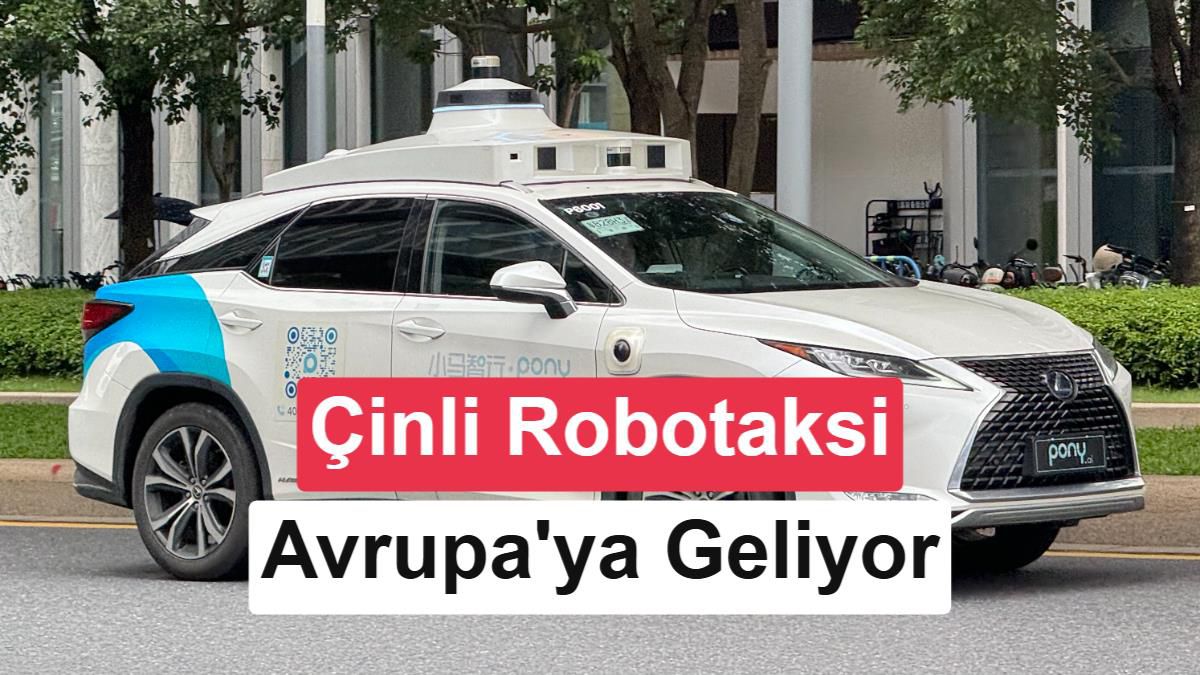 Pony.ai ve Uber’den Avrupa’da Robotaksi Hamlesi