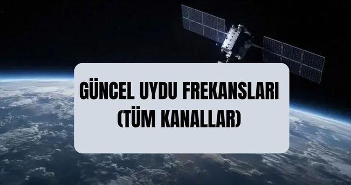 GÜNCEL UYDU FREKANSLARI (TÜM KANALLAR) Yeni uydu ayarları nasıl yapılır? Kanal frekans ayarı nasıl yapılır?