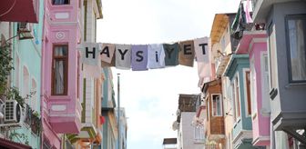 Haysiyet’in Doğduğu Semt Balat’ın Sokaklarında “Haysiyet” Yazıyor