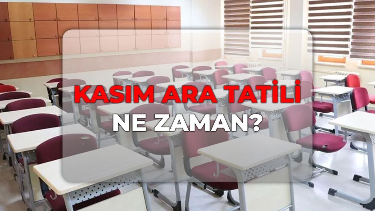 Kasım ara tatili ne zaman 2026-2027? Okullar ne zaman açılacak, ne zaman kapacak?