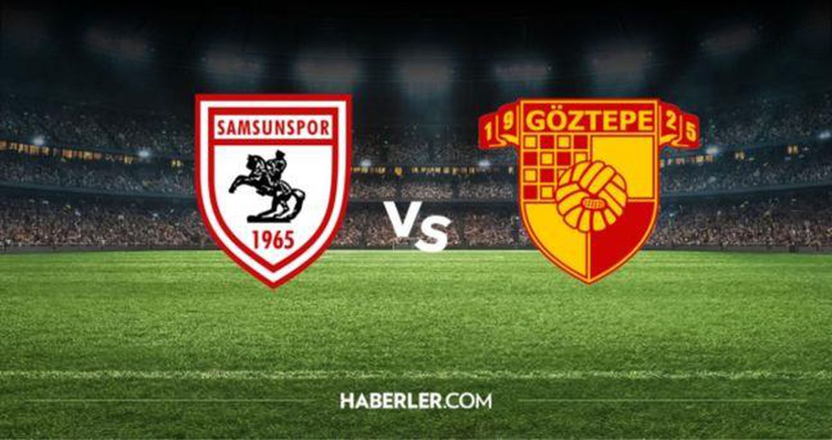 Samsunspor Göztepe maçı hangi kanalda yayınlanacak? Samsunspor Göztepe maçı ne zaman, saat kaçta?