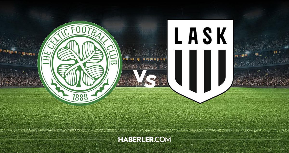 Celtic LASK Linz hangi kanalda? Celtic LASK Linz maçını hangi kanal veriyor, nerede izlenir?
