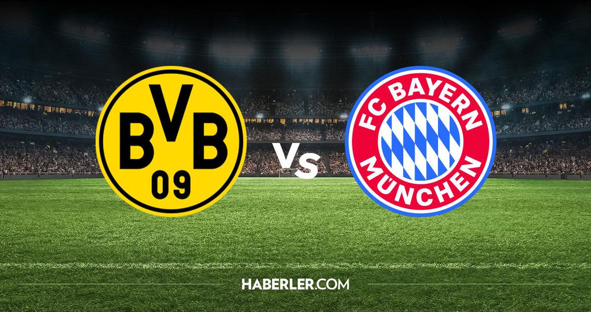 Borussia Dortmund Bayern Münih hangi kanalda? Borussia Dortmund Bayern Münih maçını hangi kanal veriyor, nerede izlenir?