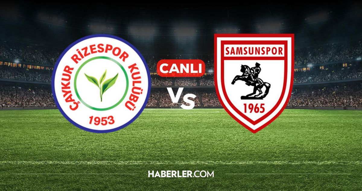Rizespor Samsunspor CANLI nereden izlenir? Rizespor Samsunspor maçı hangi kanalda, nereden izlenir?
