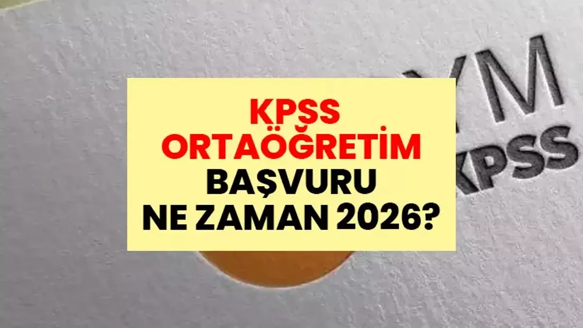 KPSS Ortaöğretim başvuruları başlıyor