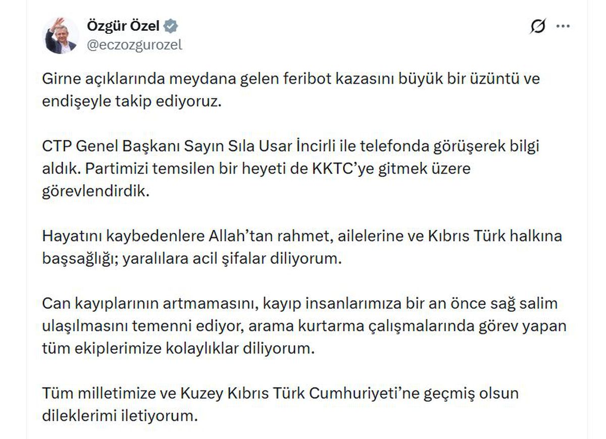 Özgür Özel'den Girne açıklarındaki feribot kazasına ilişkin taziye ve destek mesajı