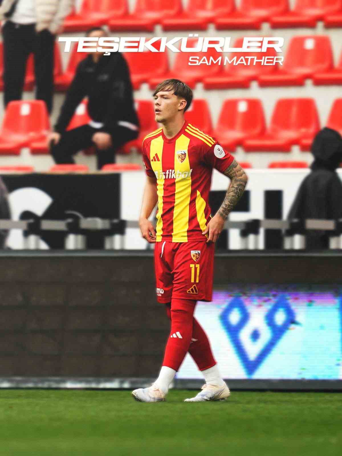 Kayserispor'da Sam Mather Ayrılığı