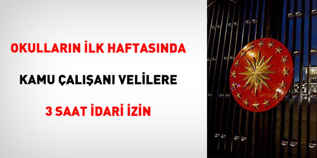 Kamu çalışanı velilere okul uyum haftasında idari izin