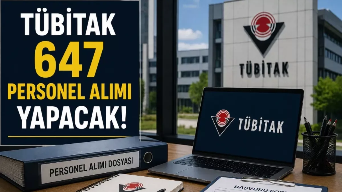 TÜBİTAK 660 Personel Alacak: Başvurular 1 Eylül'de Başlıyor
