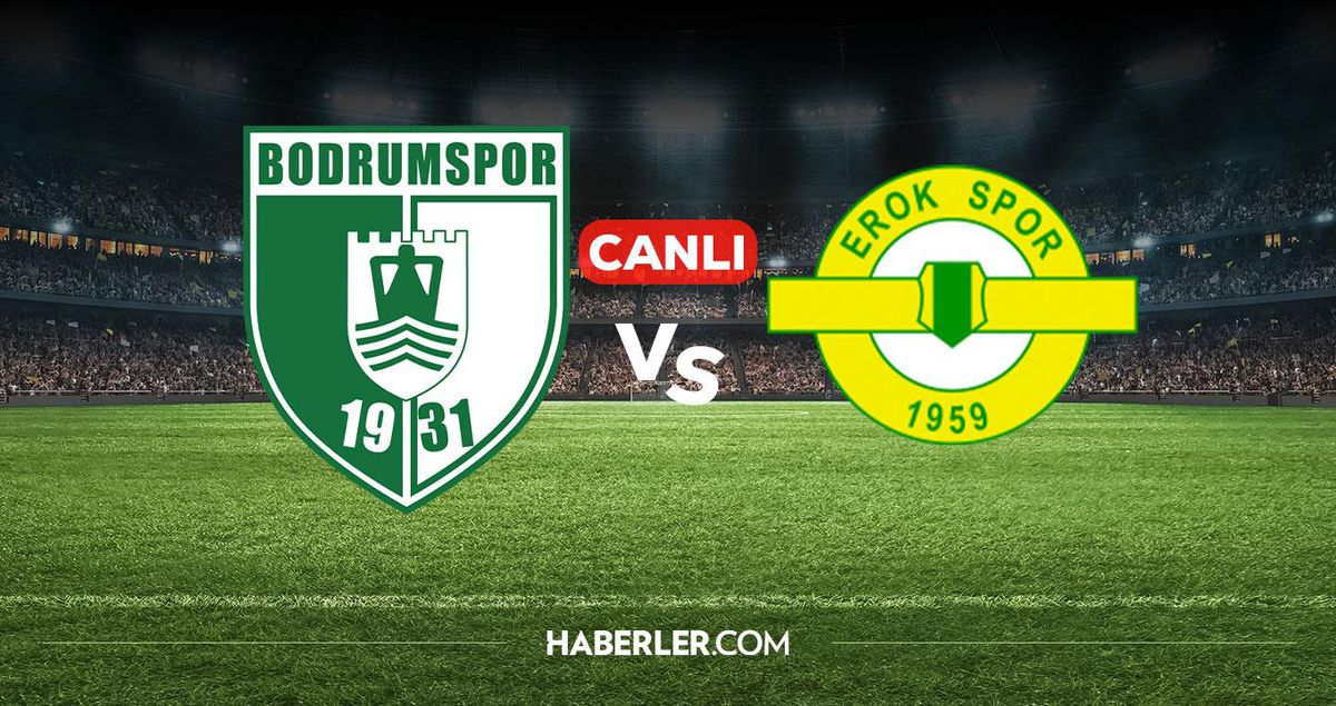 Bodrumspor Esenler Erokspor CANLI izle! Bodrumspor Esenler Erokspor maçı hangi kanalda, nereden izlenir?
