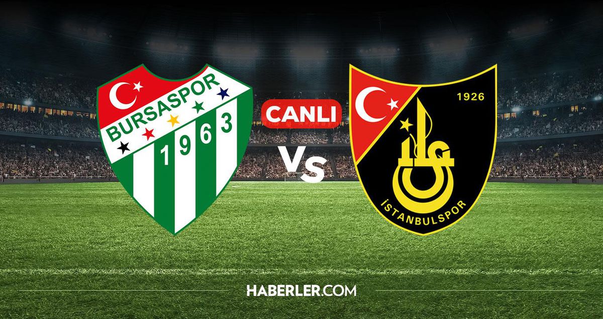 Bursaspor İstanbulspor CANLI izle! Bursaspor İstanbulspor maçı hangi kanalda, nereden izlenir?